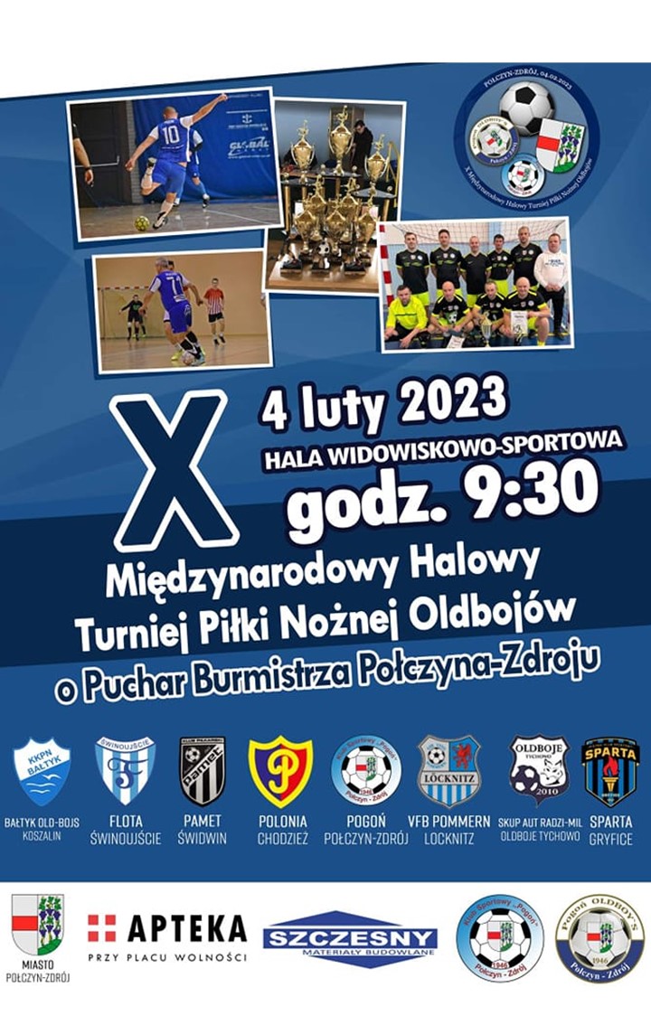 X Międzynarodowy Halowy Turniej Piłki Nożnej Oldbojów o Puchar Burmistrza Połczyna-Zdroju- PLAKAT