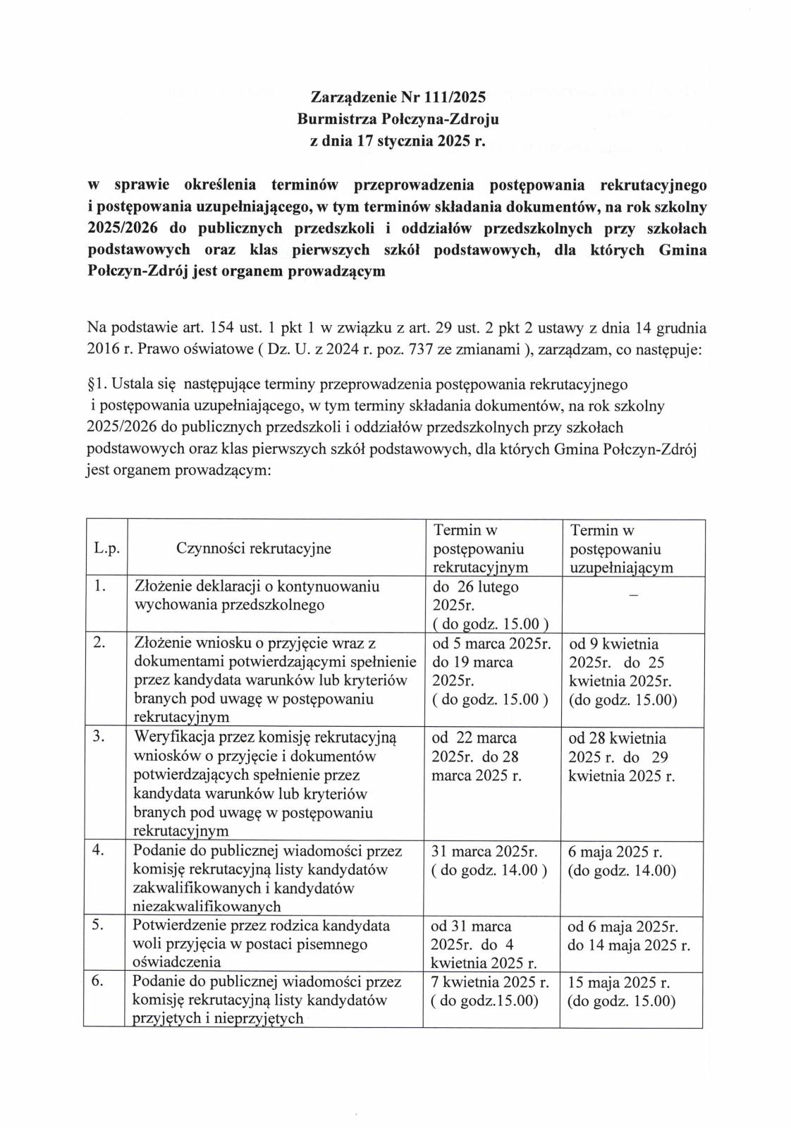 Zarządzenie Nr 111/2025 Burmistrza Połczyna-Zdroju w sprawie określenia terminów przeprowadzania postępowania rekrutacyjnego i postępowania uzupełniającego, w tym terminów składania dokumentów, na rok szkolny 2025/2026 do publicznych przedszkoli i oddziałów przedszkolnych przy szkołach podstawowych oraz klas pierwszych szkół podstawowych, dla których Gmina Połczyn-Zdrój jest organem prowadzącym