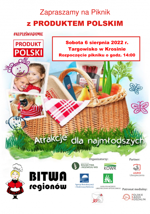 Pikniku PRODUKT POLSKI podczas którego odbędzie się  VII edycja ogólnopolskiego konkursu „Bitwa Regionów” skierowanego do  Kół Gospodyń Wiejskich i stowarzyszeń.