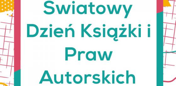 Światowy Dzień Książki i Praw Autorskich