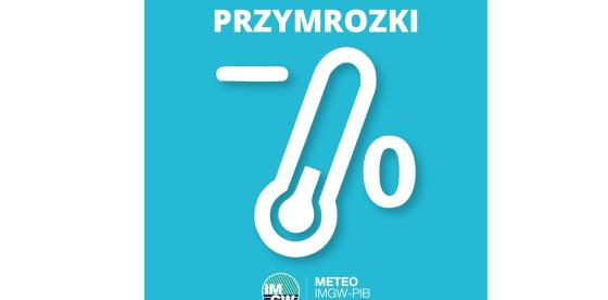 OSTRZEŻENIE METEOROLOGICZNE 05.05.2025 R- 06.05.2025 R. MOŻLIWE PRZYMROZKI