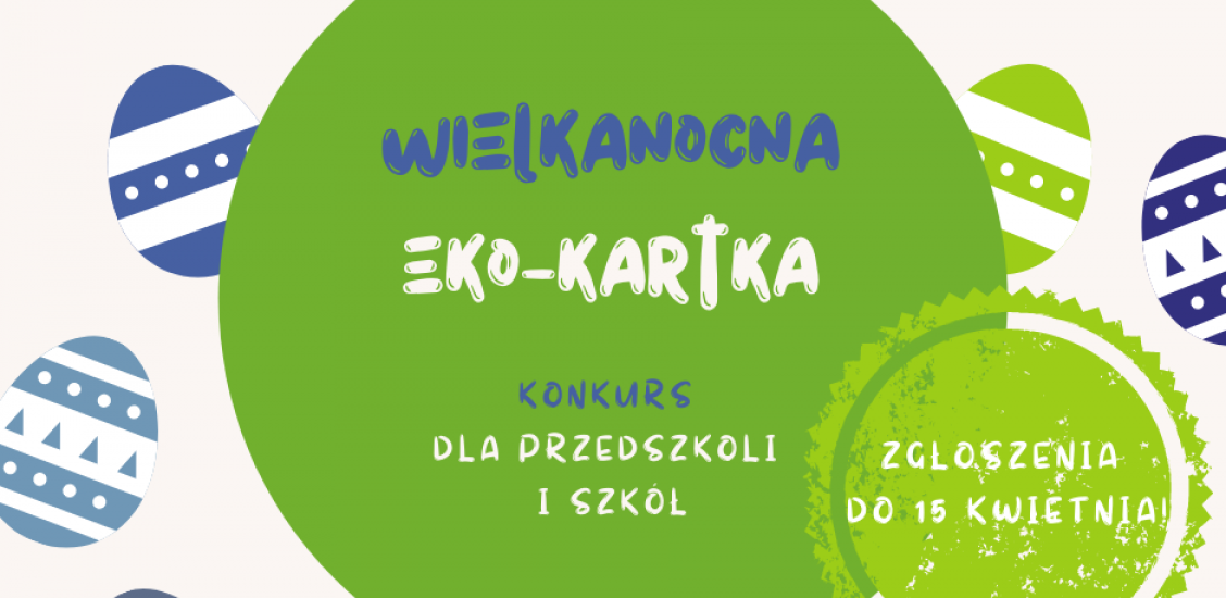 Stwórz „Wielkanocną Eko-kartkę” i wygraj!