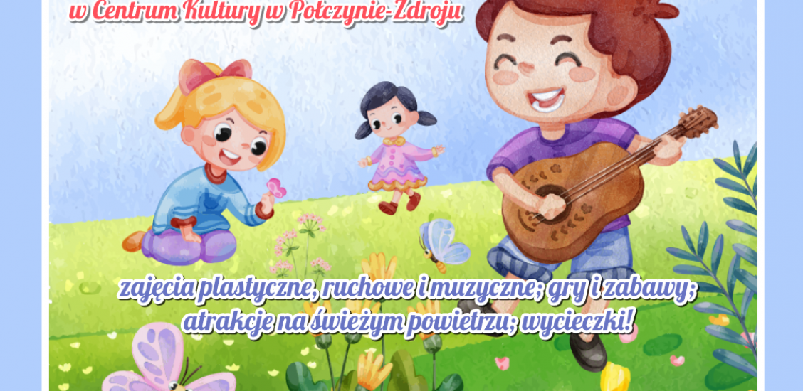 LETNIE PÓŁKOLONIE DLA DZIECI! 