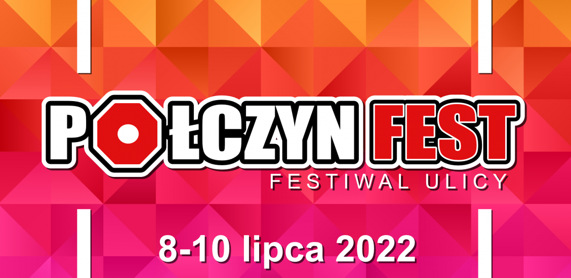 PoŁczyn Fest Festiwal Ulicy JuŻ W Lipcu Połczyn Zdrój