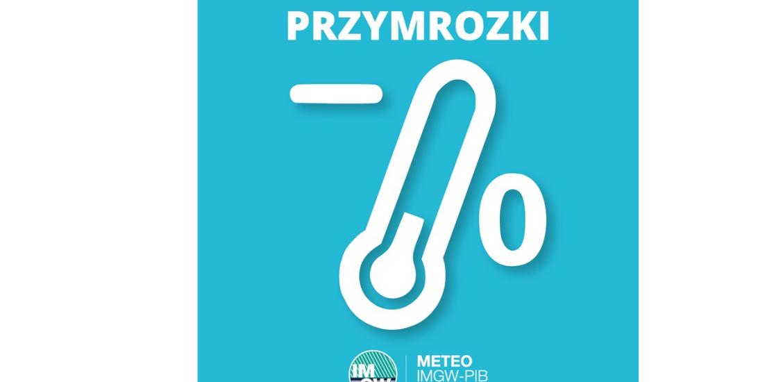 OSTRZEŻENIE METEOROLOGICZNE 20.03.2025 R.-21.03.2025 R. MOŻLIWE PRZYMROZKI